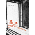 Vegan Entanglements: Dismantling Racial and Carceral Capitalism