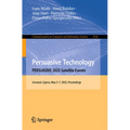 Persuasive Technology. Persuasive 2025 Satellite Events: Limassol, Cyprus, May 5-7, 2025, Proceedings