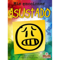 Asustado (Scared)