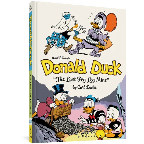 Walt Disney's Donald Duck the Lost Peg Leg Mine: The Complete Carl Barks Disney Library Vol. 18