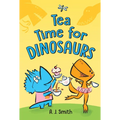 Tea Time for Dinosaurs