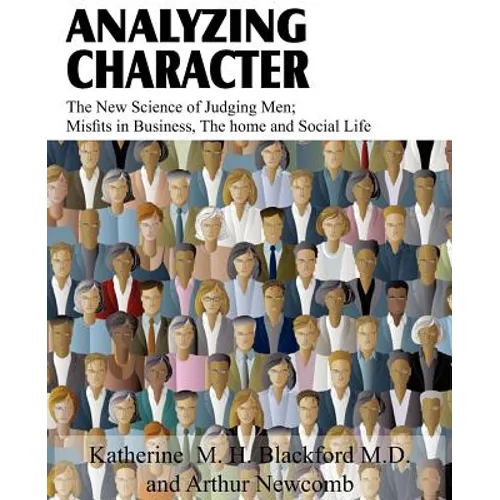 Analyzing Character; The New Science of Judging Men; Misfits in Business, the Home and Social Life