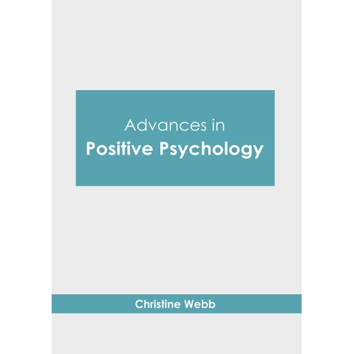 Advances in Positive Psychology