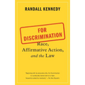 For Discrimination: Race, Affirmative Action, and the Law