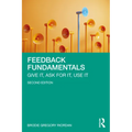 Feedback Fundamentals: Give It, Ask for It, Use It