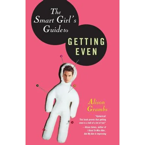 The Smart Girl's Guide to Getting Even - Paperback