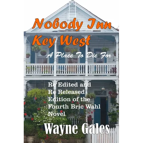 Nobody's Inn Key West: A Place To Die For
