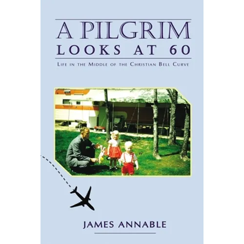 A Pilgrim Looks at 60: Life in the Middle of the Christian Bell Curve