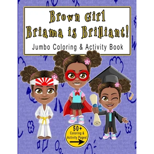 Brown Girl Brianna is Brilliant: Jumbo Coloring & Activity Book