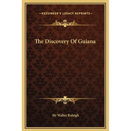 The Discovery Of Guiana