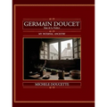 Germain Doucet (Sieur de LaVerdure): My Paternal Ancestry
