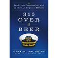315 Over a Beer: Leadership Conversations with an Old Salt for Junior Officers