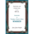 Additions and Corrections to the W.P.A. Inventory of Trumbull County, Ohio: Warren
