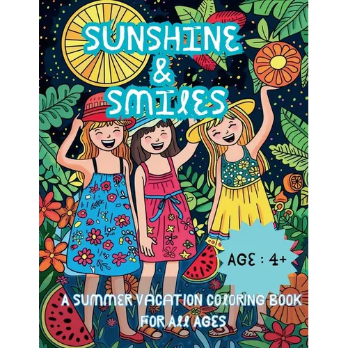 Sunshine & Smiles: A Summer Vacation Coloring Book for All Ages