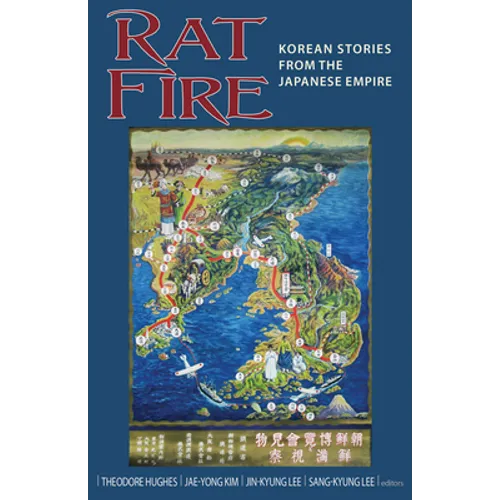 Rat Fire: Korean Stories from the Japanese Empire