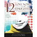 12 Love Notes to My Daughter: Affirmations for Each Month of the Year, Because Life Can Be Rough