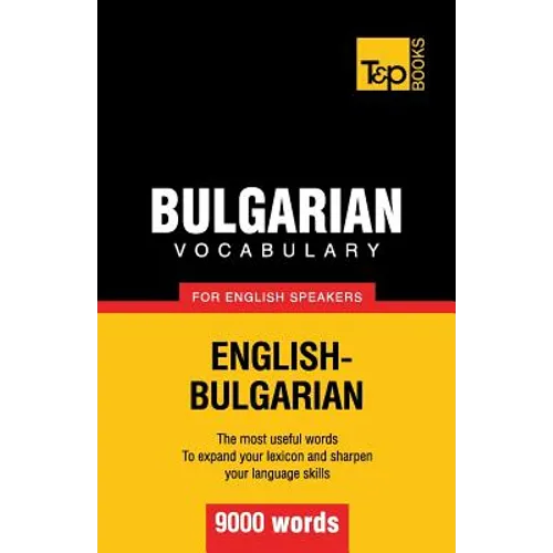 Bulgarian vocabulary for English speakers - 9000 words