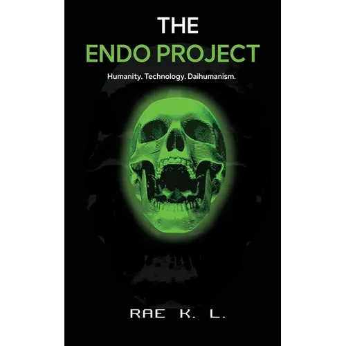 The Endo Project: Humanity. Technology. Daihumanism.