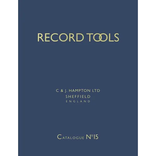 Record Tools: No. 15: Reprint of Catalogue No.15 of 1938. With a Guide for Plane Collectors