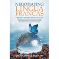 Negotiating Lingua Francas: Complexity Theories Approaches to the Interrelationships Between Saudis' Perceptions of English and Their Reported Practic