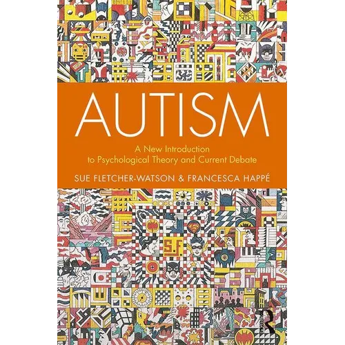 Autism: A New Introduction to Psychological Theory and Current Debate