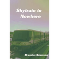 Skytrain to Nowhere