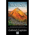 MAHOH Libro II: Hitos de historia de España y aborígenes canarios una leyenda indígena real en la conquista de las Islas Canariasnaria