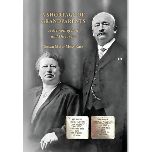 A Shortage of Grandparents: A Memoir of Loss and Discovery