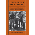 The Poetics of Manhood: Contest and Identity in a Cretan Mountain Village