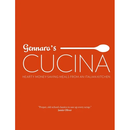 Gennaro's Cucina: Hearty Money-Saving Meals from an Italian Kitchen