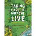 Taking Care of Where We Live: Restoring Ecosystems