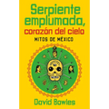 Serpiente Emplumada, Corazón del Cielo / Feathered Serpent, Dark Heart of the Sky