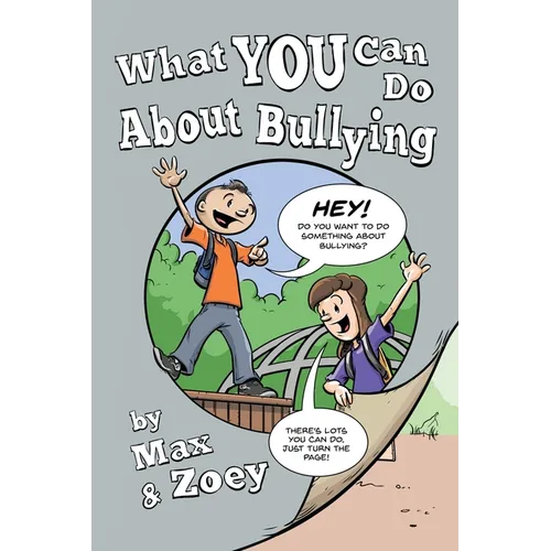 What YOU Can Do About Bullying By Max & Zoey