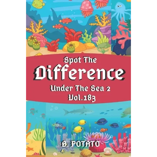 Spot the Difference Under The Sea 2 Vol.183: Children's Activities Book for Kids Age 3-8, Kids, Boys and Girls