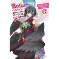Bofuri: I Don't Want to Get Hurt, So I'll Max Out My Defense., Vol. 17 (Light Novel)