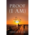 Proof (I Am): There is 'LIFE' in the Blood