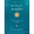 The Way of Wonder: Invitations and Simple Practices for a Vibrant Life
