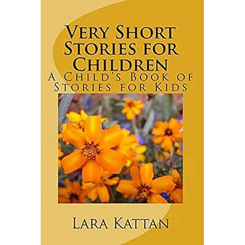 Very Short Stories for Children: A Child's Book of Stories for Kids