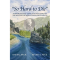"So Hard to Die": A Physician and a Psychologist Explore the Mystery of Meriwether Lewis's Death
