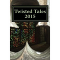 Twisted Tales 2015: Flash Fiction with a twist