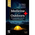 Medicine for the Outdoors: The Essential Guide to First Aid and Medical Emergencies