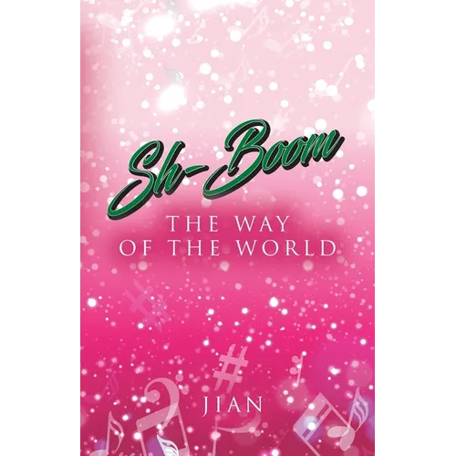 Sh-Boom: The Way of the World