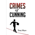 Crimes of Cunning: A comedy of personal and political transformation in the deteriorating American workplace.