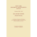 New York Historical Manuscripts: Dutch. Volumes XVIII-XIX. Delaware Papers (Dutch Period). a Collection of Documents Pertaining to the Regulation of A