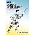 The Labors of Herkimer: A Myth for Our Time