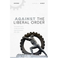 Against the Liberal Order: The Soviet Union, Turkey, and Statist Internationalism, 1919-1939