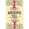 Apocalypse Still: Stories