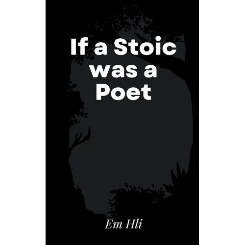 If a Stoic was a Poet