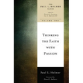 Thinking the Faith with Passion: Selected Essays