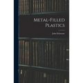 Metal-filled Plastics